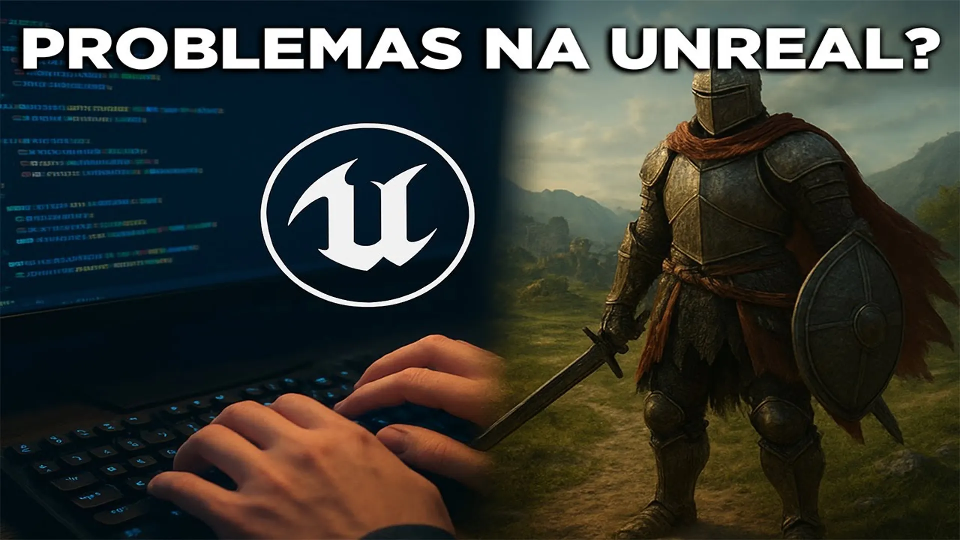 Unreal Engine: O Problema é da Ferramenta ou do Desenvolvedor?